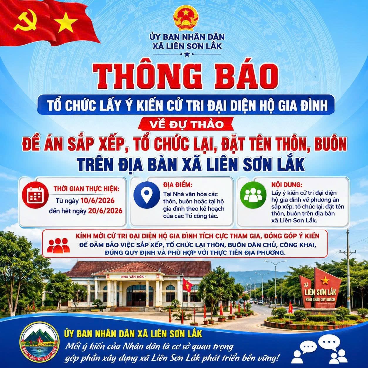 THÔNG BÁO TỔ CHỨC LẤY Ý KIẾN CỬ TRI ĐẠI DIỆN HỘ GIA ĐÌNH VỀ DỰ THẢO ĐỀ ÁN SẮP XẾP, TỔ CHỨC LẠI, ĐẶT TÊN THÔN, BUÔN TRÊN ĐỊA BÀN XÃ LIÊN SƠN LẮK